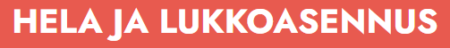 Hela ja Lukkoasennus